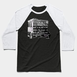 The Grapes of Wrath quote Baseball T-Shirt